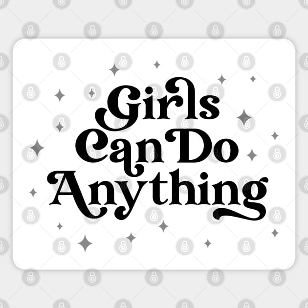 Girls Can Do Anything | Girl Power Quote Magnet by ilustraLiza